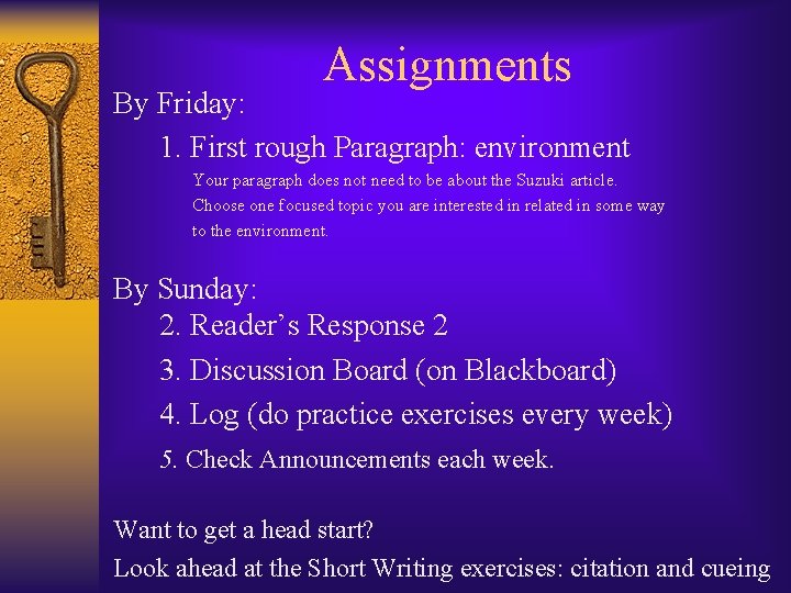 Assignments By Friday: 1. First rough Paragraph: environment Your paragraph does not need to