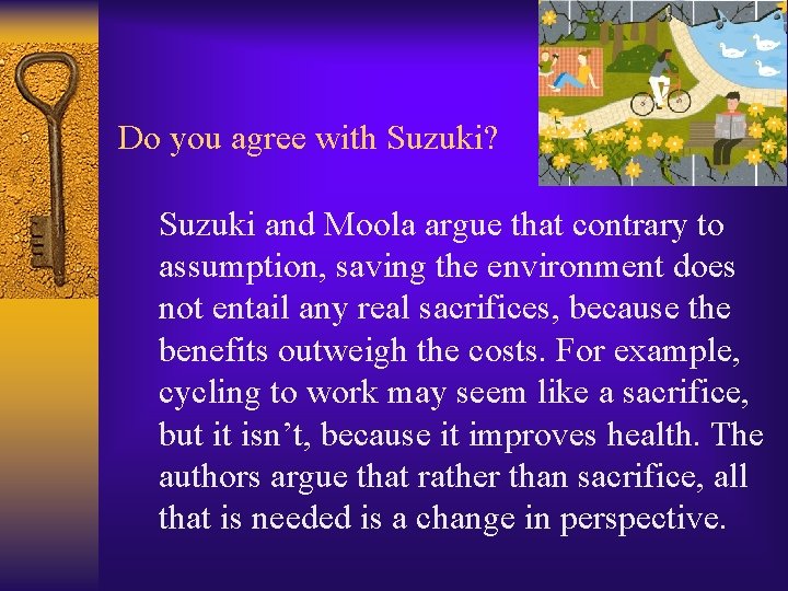 Do you agree with Suzuki? Suzuki and Moola argue that contrary to assumption, saving