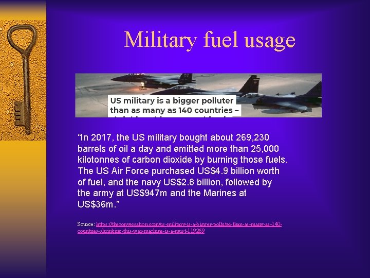 Military fuel usage “In 2017, the US military bought about 269, 230 barrels of