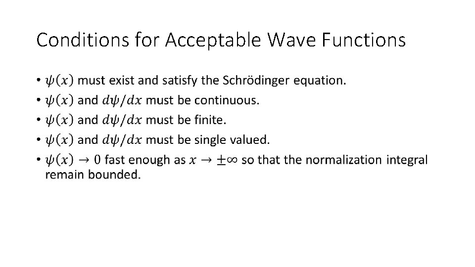 Conditions for Acceptable Wave Functions • 