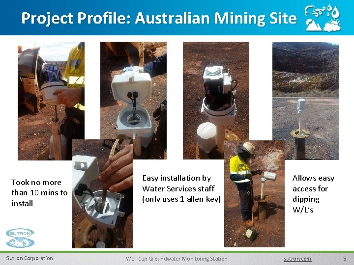 Project Profile: Australian Mining Site Took no more than 10 mins to install Sutron