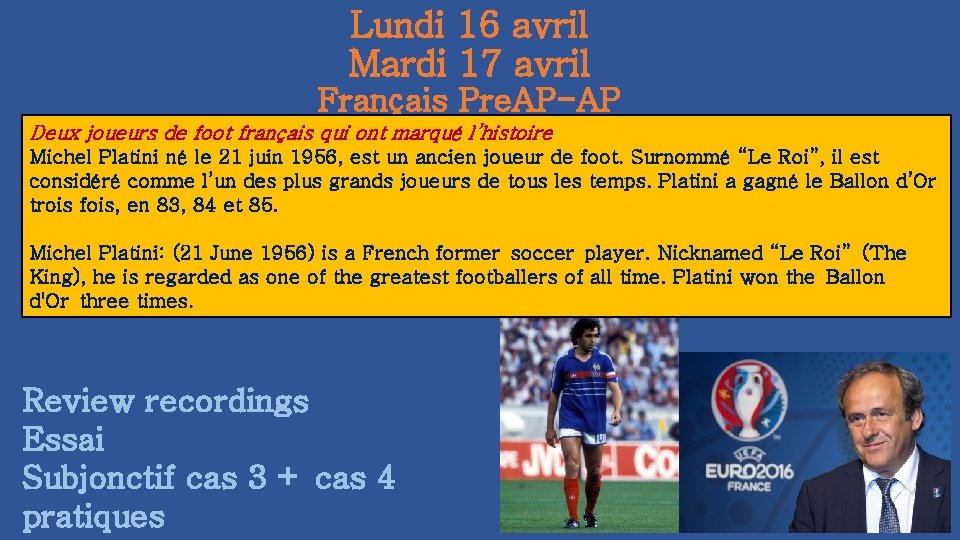 Lundi 16 avril Mardi 17 avril Français Pre. AP-AP Deux joueurs de foot français