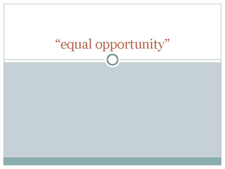 “equal opportunity” 