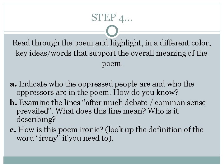 STEP 4… Read through the poem and highlight, in a different color, key ideas/words