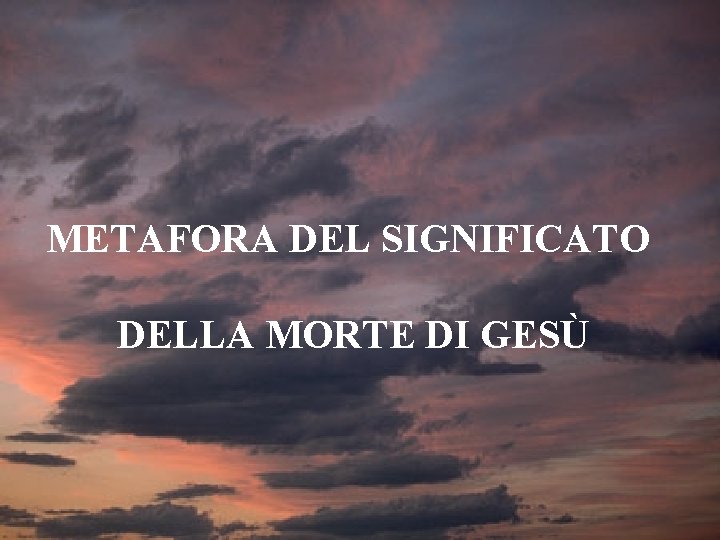 Significato Della Morte Di Gesù