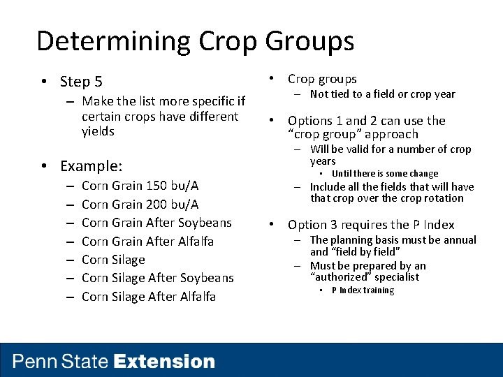 Determining Crop Groups • Step 5 – Make the list more specific if certain Determining Crop Groups • Step 5 – Make the list more specific if certain