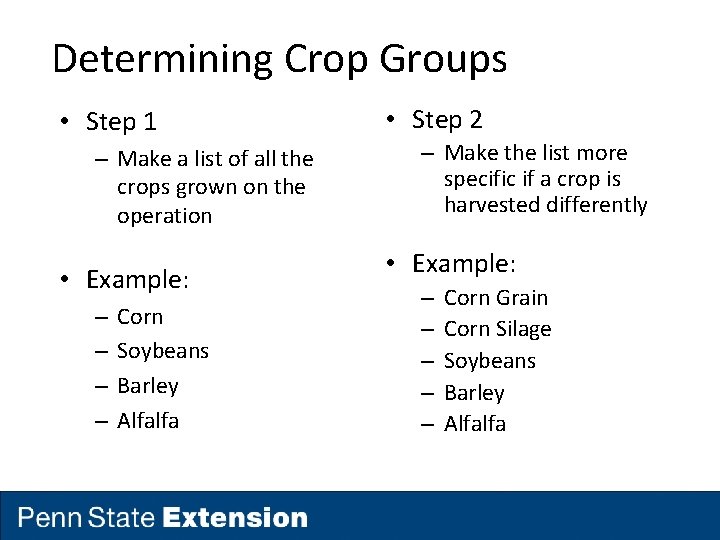 Determining Crop Groups • Step 1 – Make a list of all the crops Determining Crop Groups • Step 1 – Make a list of all the crops