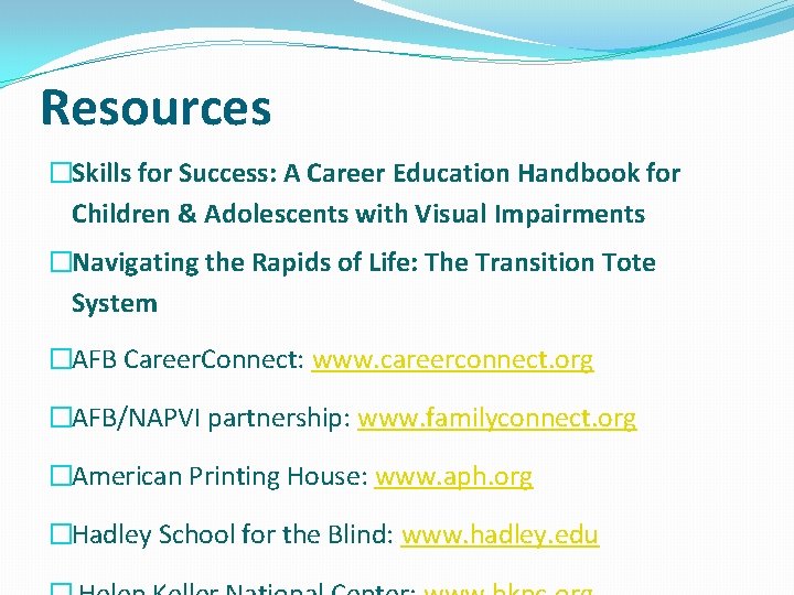 Resources �Skills for Success: A Career Education Handbook for Children & Adolescents with Visual