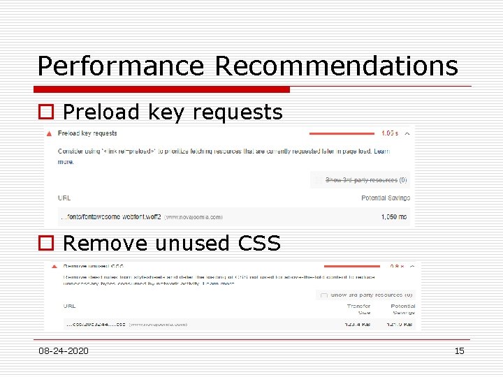 Performance Recommendations o Preload key requests o Remove unused CSS 08 -24 -2020 15