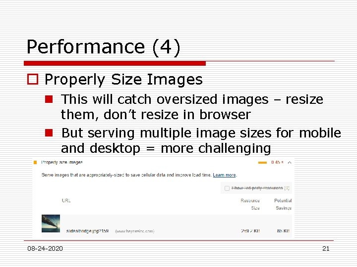 Performance (4) o Properly Size Images n This will catch oversized images – resize