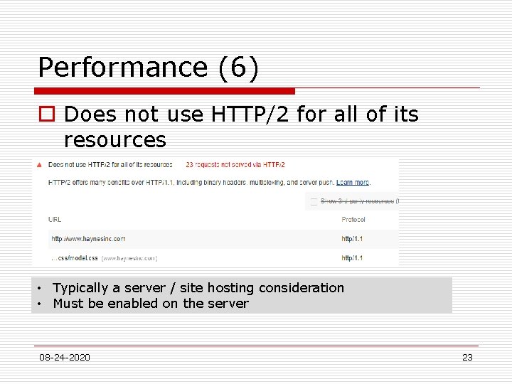 Performance (6) o Does not use HTTP/2 for all of its resources • Typically