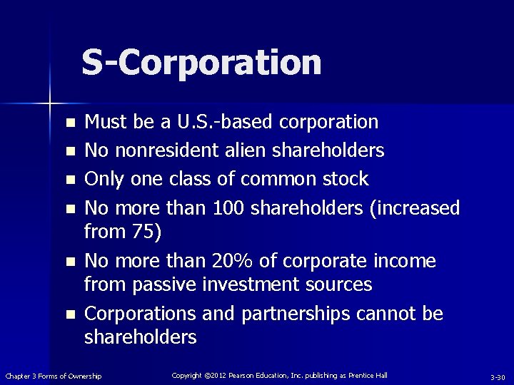 S-Corporation n n n Must be a U. S. -based corporation No nonresident alien