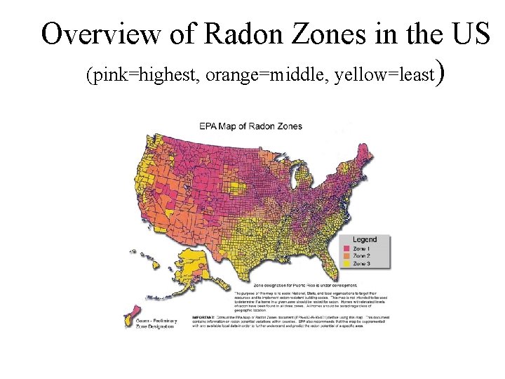 Overview of Radon Zones in the US (pink=highest, orange=middle, yellow=least) 