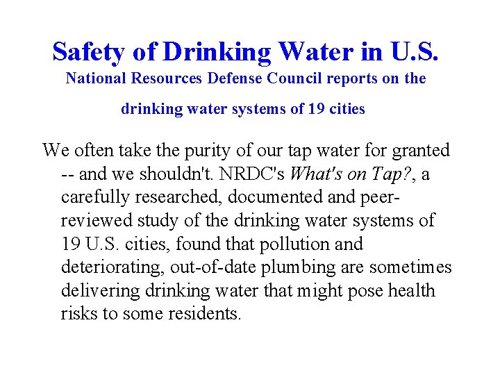 Safety of Drinking Water in U. S. National Resources Defense Council reports on the