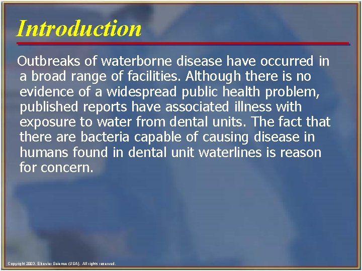 Introduction Outbreaks of waterborne disease have occurred in a broad range of facilities. Although Introduction Outbreaks of waterborne disease have occurred in a broad range of facilities. Although