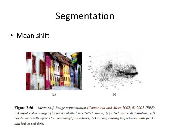 Segmentation • Mean shift 