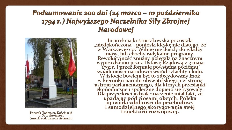 Podsumowanie 200 dni (24 marca – 10 października 1794 r. ) Najwyższego Naczelnika Siły