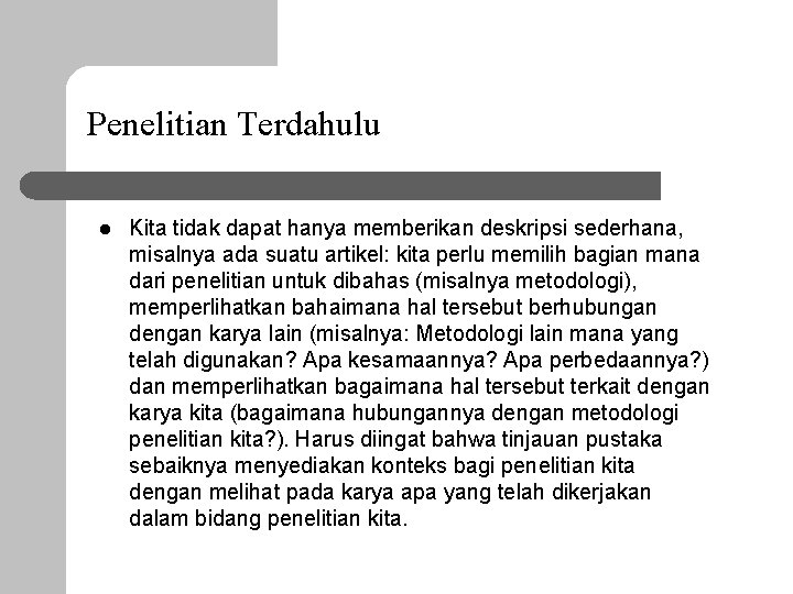 Penelitian Terdahulu l Kita tidak dapat hanya memberikan deskripsi sederhana, misalnya ada suatu artikel: