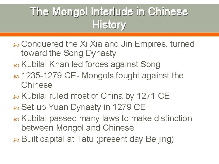 The Mongol Interlude in Chinese History Conquered the Xi Xia and Jin Empires, turned