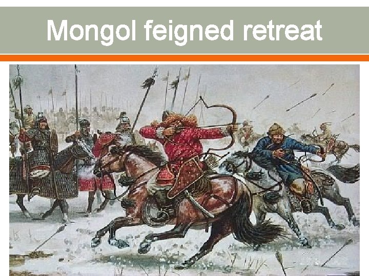 Mongol feigned retreat 