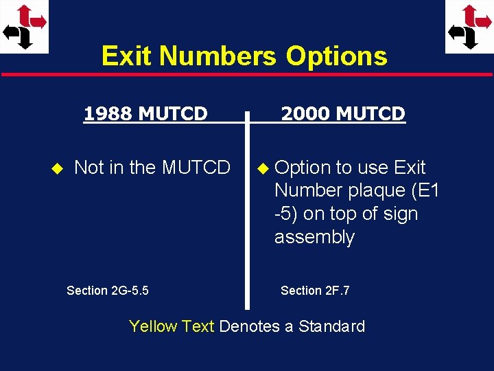 Exit Numbers Options 1988 MUTCD u Not in the MUTCD Section 2 G-5. 5