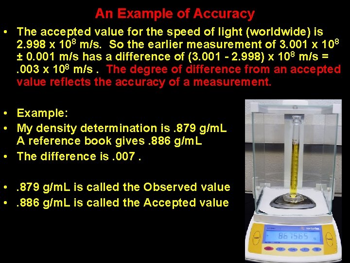 An Example of Accuracy • The accepted value for the speed of light (worldwide)