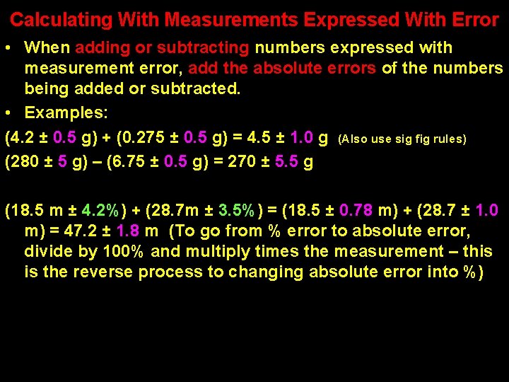 Calculating With Measurements Expressed With Error • When adding or subtracting numbers expressed with