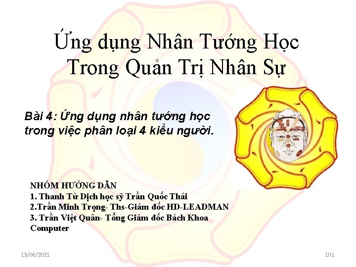 Ứng dụng Nhân Tướng Học Trong Quản Trị Nhân Sự Bài 4: Ứng dụng