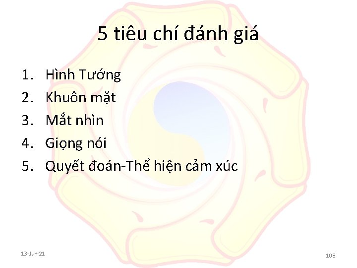 5 tiêu chí đánh giá 1. 2. 3. 4. 5. Hình Tướng Khuôn mặt