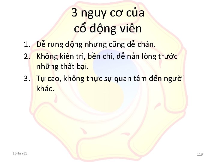 3 nguy cơ của cổ động viên 1. Dễ rung động nhưng cũng dễ