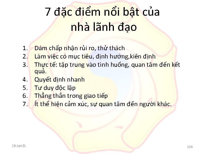 7 đặc điểm nổi bật của nhà lãnh đạo 1. Dám chấp nhận rủi