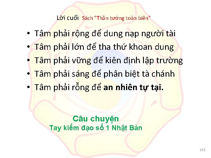 Lời cuối Sách "Thần tướng toàn biên" • • • Tâm phải rộng để