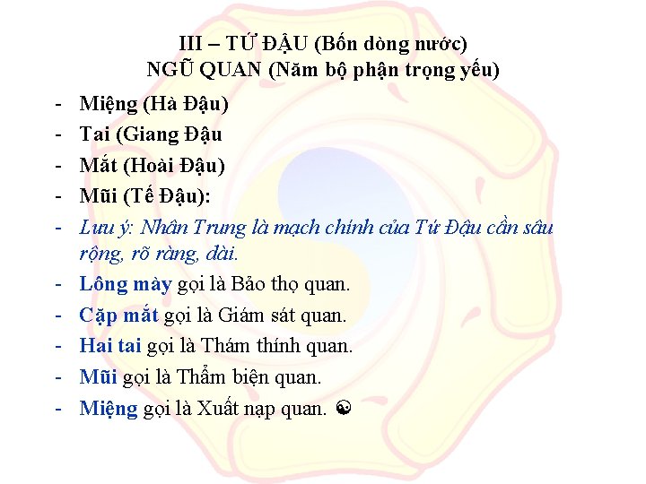 III – TỨ ĐẬU (Bốn dòng nước) NGŨ QUAN (Năm bộ phận trọng yếu)