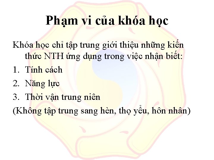 Phạm vi của khóa học Khóa học chỉ tập trung giới thiệu những kiến