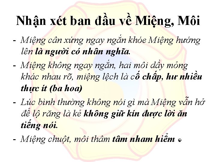 Nhận xét ban đầu về Miệng, Môi - Miệng cân xứng ngay ngắn khóe