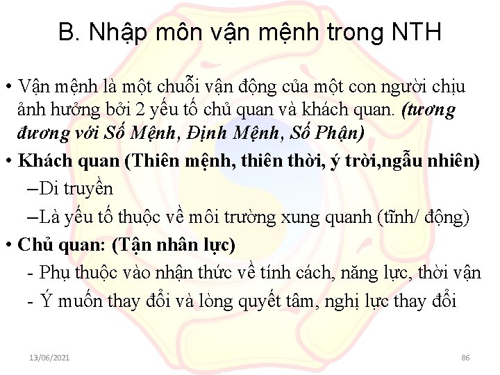 B. Nhập môn vận mệnh trong NTH • Vận mệnh là một chuỗi vận