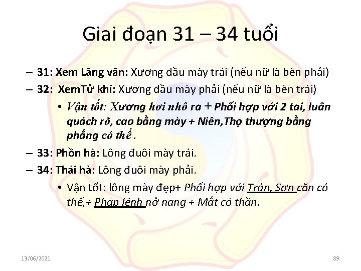 Giai đoạn 31 – 34 tuổi – 31: Xem Lăng vân: Xương đầu mày