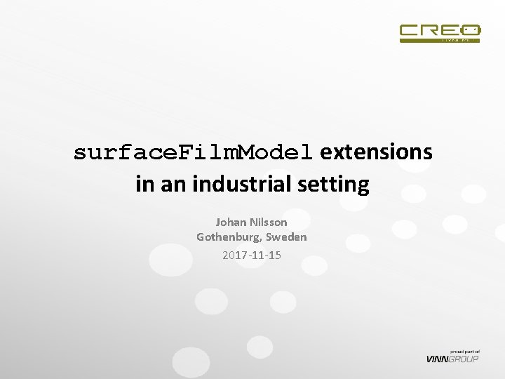 surface Film Model extensions in an industrial setting