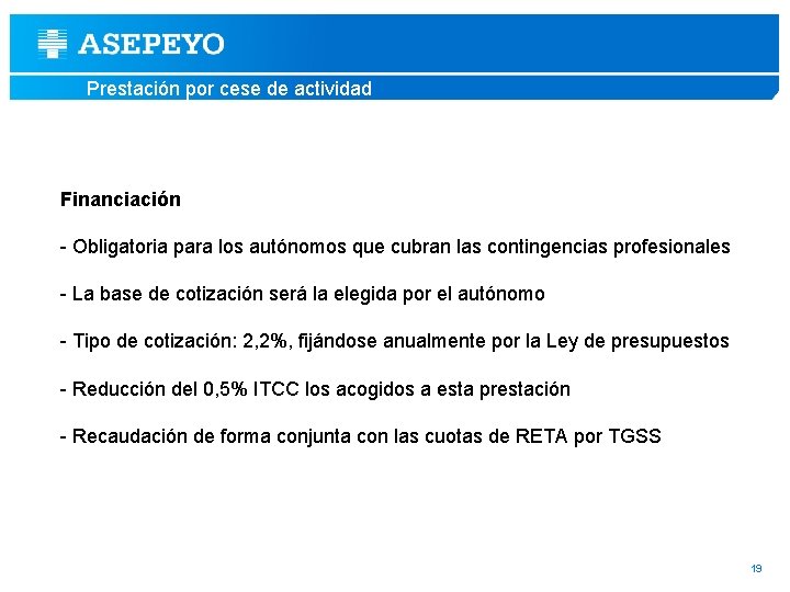 Prestación por cese de actividad Financiación - Obligatoria para los autónomos que cubran las