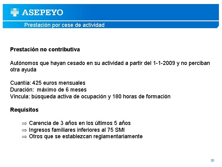 Prestación por cese de actividad Prestación no contributiva Autónomos que hayan cesado en su