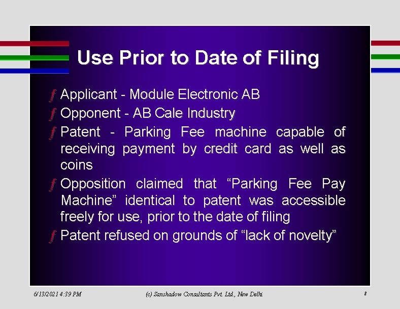 Use Prior to Date of Filing ƒ Applicant - Module Electronic AB ƒ Opponent