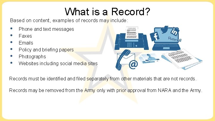 What is a Record? Based on content, examples of records may include: • • What is a Record? Based on content, examples of records may include: • •