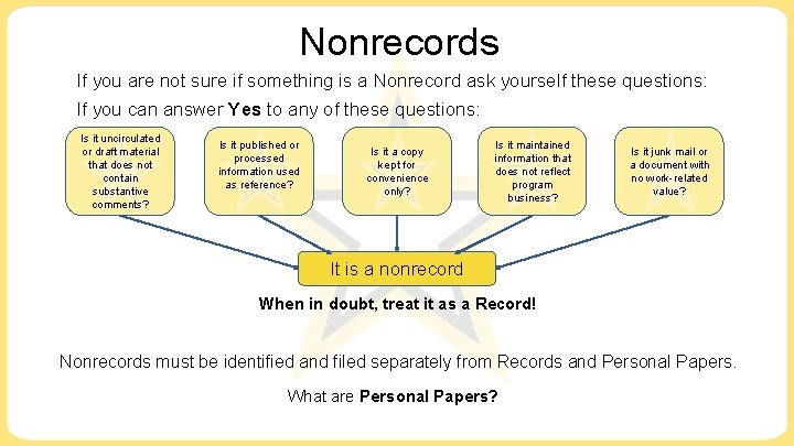 Nonrecords If you are not sure if something is a Nonrecord ask yourself these Nonrecords If you are not sure if something is a Nonrecord ask yourself these