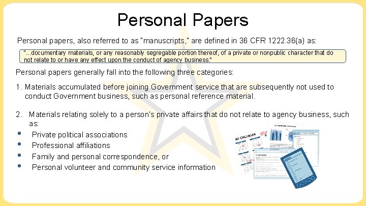 Personal Papers Personal papers, also referred to as “manuscripts, ” are defined in 36 Personal Papers Personal papers, also referred to as “manuscripts, ” are defined in 36