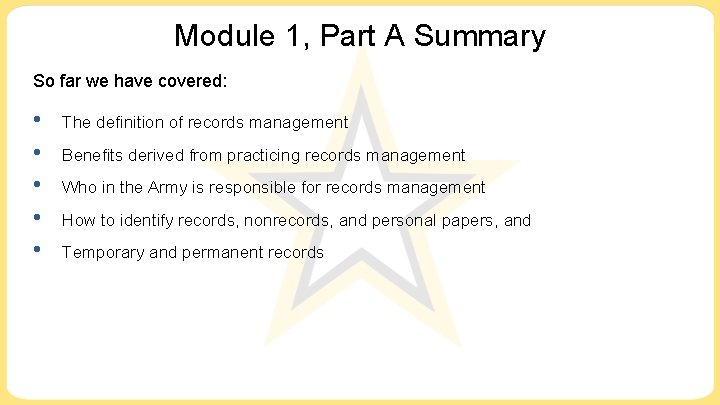 Module 1, Part A Summary So far we have covered: • • • The Module 1, Part A Summary So far we have covered: • • • The