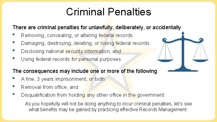Criminal Penalties There are criminal penalties for unlawfully, deliberately, or accidentally: • • Removing, Criminal Penalties There are criminal penalties for unlawfully, deliberately, or accidentally: • • Removing,