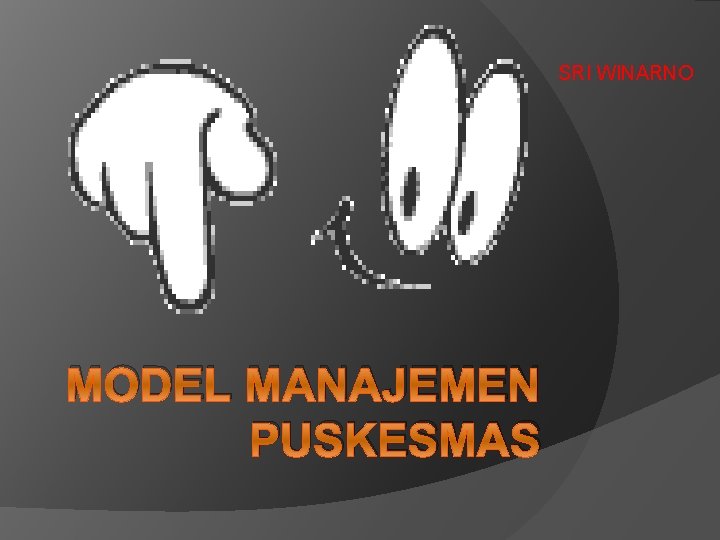 SRI WINARNO MODEL MANAJEMEN PUSKESMAS 