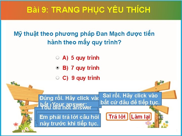 Bài 9: TRANG PHỤC YÊU THÍCH Mỹ thuật theo phương pháp Đan Mạch được