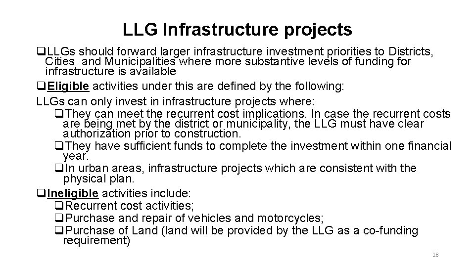 LLG Infrastructure projects q. LLGs should forward larger infrastructure investment priorities to Districts, Cities LLG Infrastructure projects q. LLGs should forward larger infrastructure investment priorities to Districts, Cities