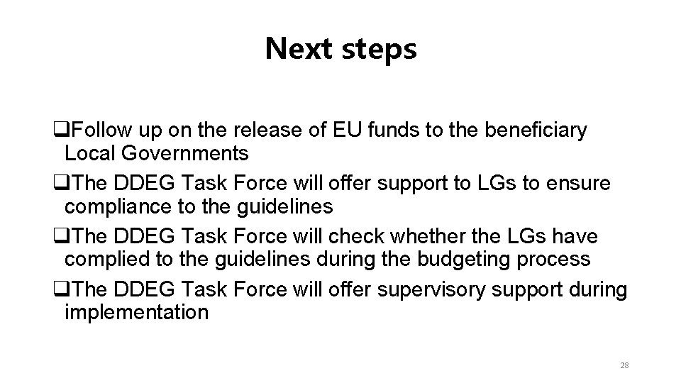 Next steps q. Follow up on the release of EU funds to the beneficiary Next steps q. Follow up on the release of EU funds to the beneficiary